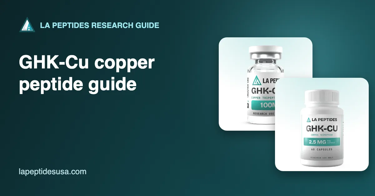 GHK-Cu Copper Peptide Guide: Research, Formats and Storage